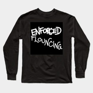 ENFORCED FLOUNCING 1 Long Sleeve T-Shirt